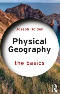 Physical Geography: The Basics