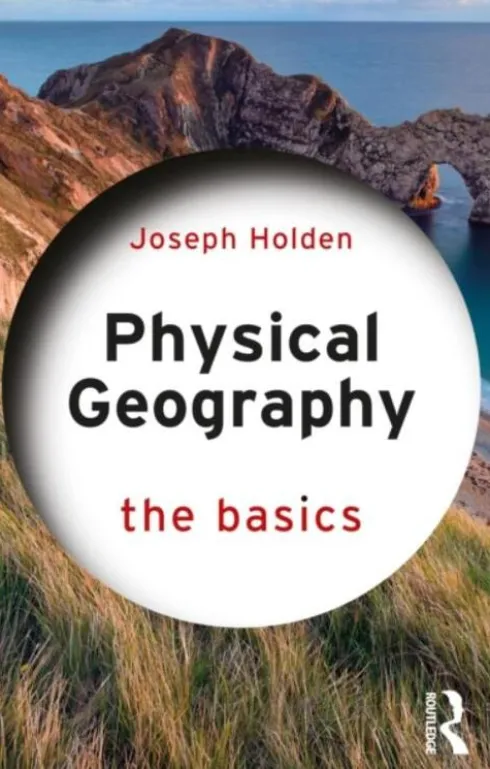 Physical Geography: The Basics