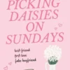 Picking Daisies on Sundays