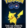 Pokemon Go: The Ultimate Game Guide: Tips & Tricks, Secrets, Strategies