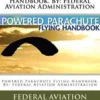 Powered Parachute Flying Handbook. By: Federal Aviation Administration