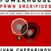 Powerhouse Pawn Sacrifices