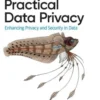 Practical Data Privacy