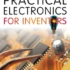 Practical Electronics for Inventors, Fourth Edition
