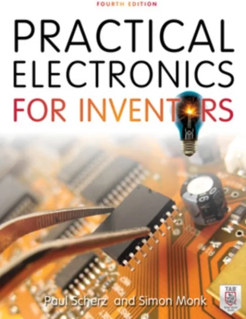 Practical Electronics for Inventors, Fourth Edition