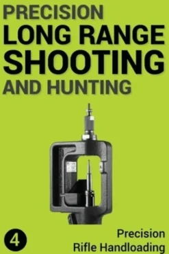 Precision Long Range Shooting And Hunting