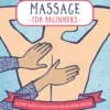 Press Here! Massage for Beginners