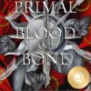 Primal of Blood and Bone Special Edition