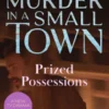 Prized Possessions: Murder in a Small Town