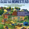 50 Projects for Building Your Backyard Homestead, Updated Edition: A Hands-On, Step-By-Step Sustainable-Living Guide