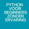 Python Programmeren voor beginners zonder ervaring