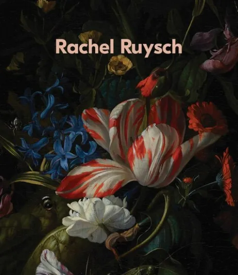 Rachel Ruysch: Nature into Art