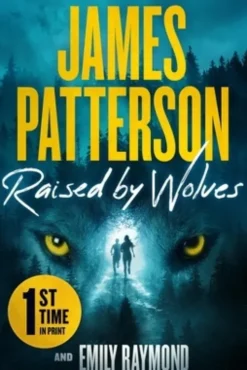 Raised by Wolves: Patterson's Greatest Small-Town Thriller Ever
