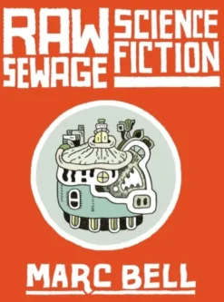 Raw Sewage Science Fiction