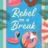 Rebel on a Break