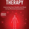 Red Light Therapy: Improving Your Health and Body Using Photobiomodulation