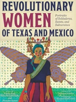 Revolutionary Women of Texas and Mexico