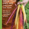 RHS Grow Your Own Veg Through the Year