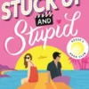 Rice, A: Stuck Up and Stupid: Reese's Book Club Pick