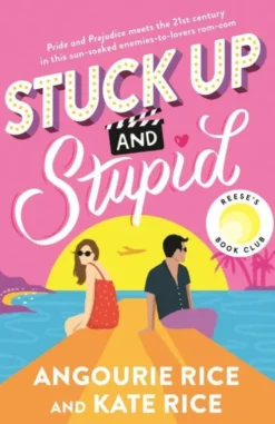 Rice, A: Stuck Up and Stupid: Reese's Book Club Pick