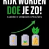 Rijk worden doe je zo!