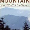 Roan Mountain: History of an Appalachian Treasure