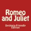 Romeo and Juliet: Dyslexia-Friendly Edition