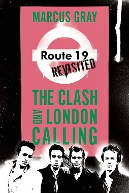 Route 19 Revisited: The Clash and London Calling