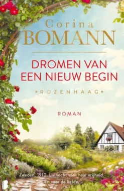 Rozenhaag 1 - Dromen van een nieuw begin
