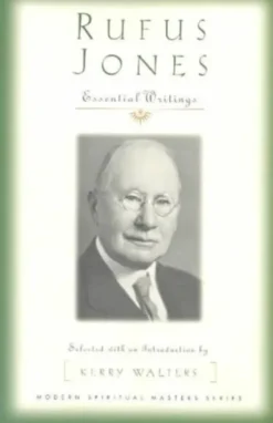 Rufus Jones - Essential Writings