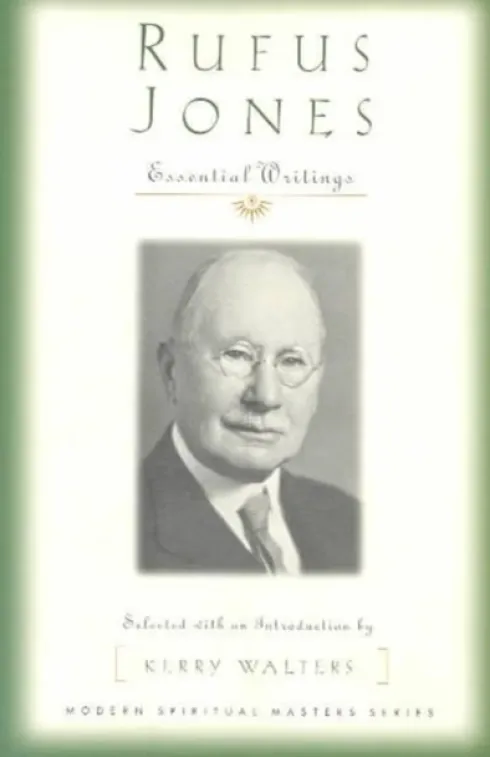 Rufus Jones - Essential Writings