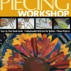 Ruth B. McDowell's Piecing Workshop