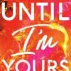 Ryan, K: Until I'm Yours