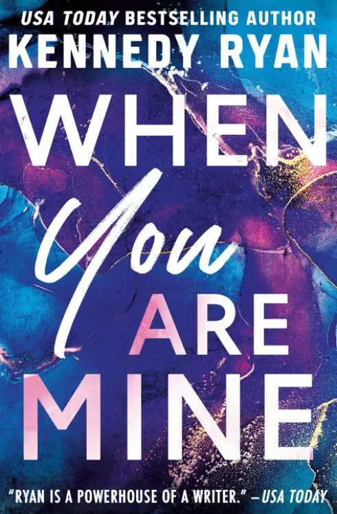 Ryan, K: When You Are Mine
