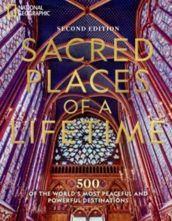 Sacred Places of a Lifetime, Second Edition