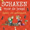 Schaken voor de jeugd speel- en oefenboek