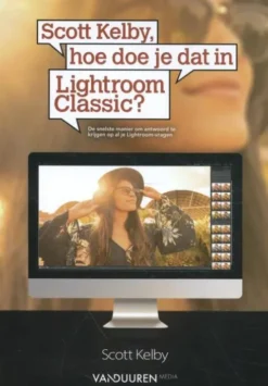 Scott Kelby, hoe doe je dat in Lightroom Classic