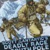 Scott of the Antarctic's Deadly Race to the South Pole