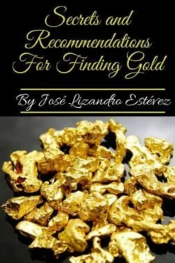 Secrets and Recommendations for Finding Gold