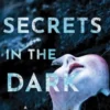 Secrets in the Dark