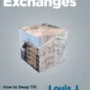 Section 1031 Exchanges: How to Swap Till Ya' Drop, Building Family Wealth While Minimizing Taxes