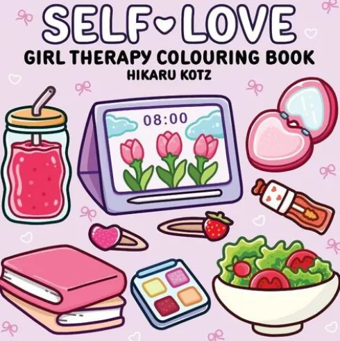 Self-Love: Girl Therapy Colouring Book for All Ages
