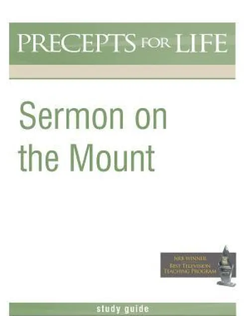 Sermon on the Mount (Precepts For Life Program Study Guide)