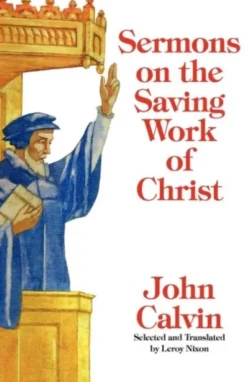 Sermons on the Saving Work of Christ