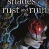 Shades of Rust and Ruin