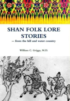 Shan Folk Lore Stories from the Hill and Water Country
