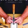 Sharpening: A Woodworker's Guide