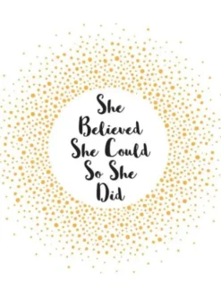 She Believed She Could So She Did
