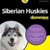 Siberian Huskies For Dummies, 2nd Edition