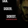 Sick. SickER. SickEST: The Bastard Collection